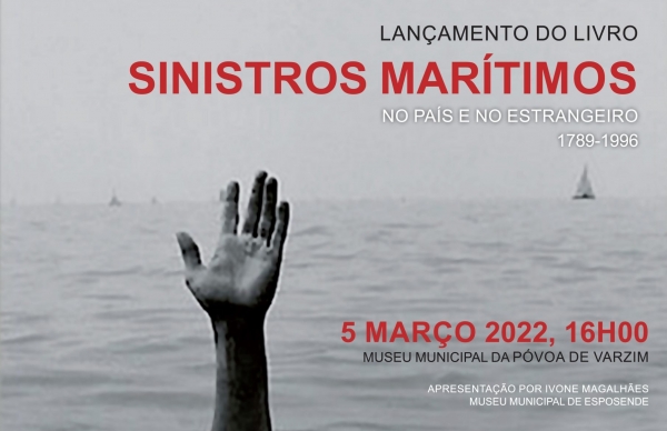 Lançamento do livro <em>Sinistros Marítimos. No país e no estrangeiro. 1789-1996</em>