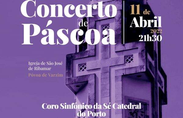 Concerto de Páscoa do Coro da Sé Catedral do Porto na Igreja de São José