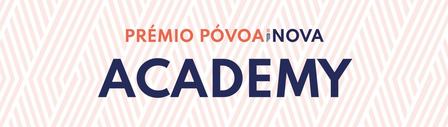 Prémio PÓVOA iNOVA Academy: cerimónia de entrega