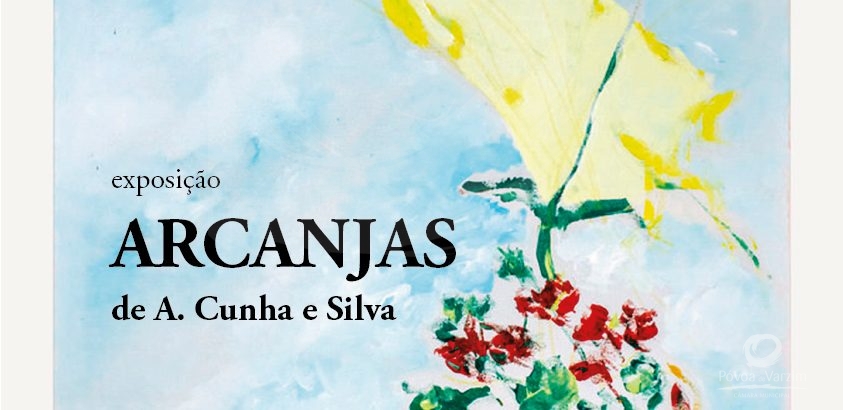 Exposição de pintura “Arcanjas” de A. Cunha e Silva