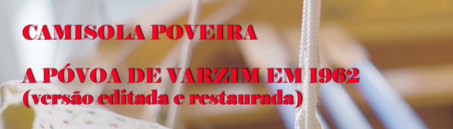 Exibição de documentários sobre a História da Póvoa de Varzim