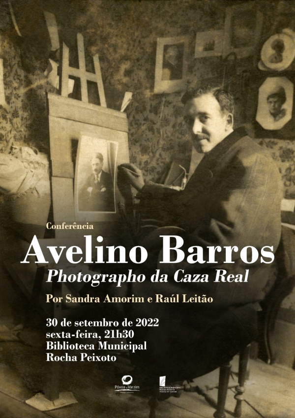 Conferência <em>Avelino Barros, Photographo da Caza Real</em>