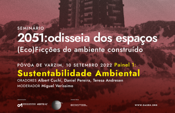 Seminário "2051: Odisseia dos espaços. (Eco)Ficções do Ambiente Construído”