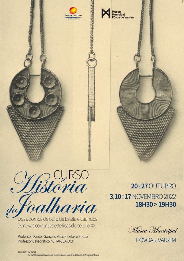 Curso de história da joalharia: “Dos adornos de ouro de Estela e Laúndos às novas correntes estéticas do século XX”