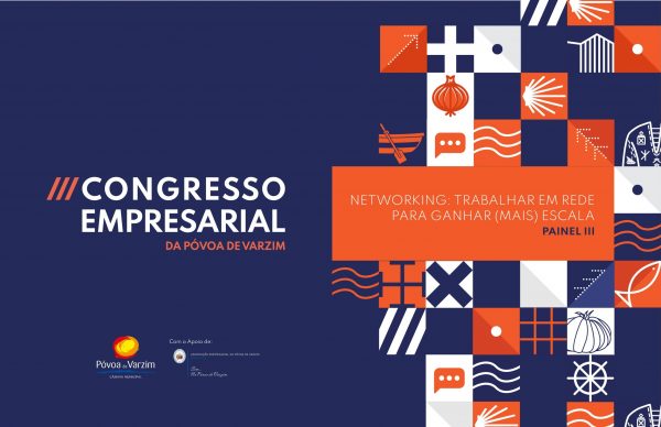 Congresso vai ajudar a ampliar a rede de contactos dos empresários