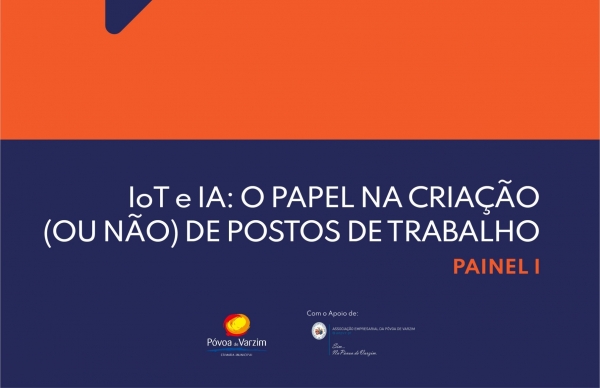 Painel I. IoT e IA: o papel na criação (ou não) de postos de trabalho