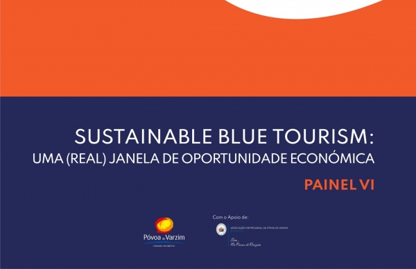Painel VI. Sustainable Blue Tourism: uma (real) janela de oportunidade económica