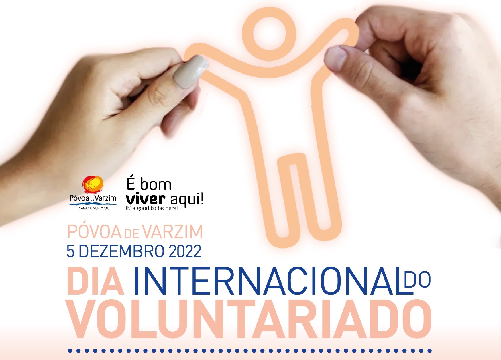 Hoje, assinalase o Dia Internacional do Voluntariado C.M. da Póvoa de Varzim Hoje, assinalase o Dia Internacional do Voluntariado C.M. da Póvoa de Varzim