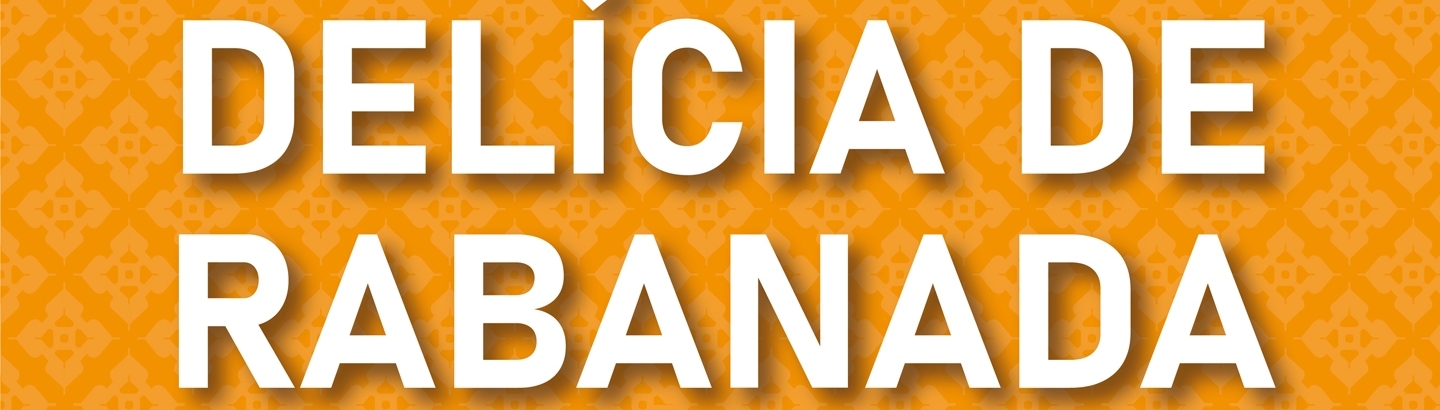 Participe no XXIII Concurso “Delícia de Rabanada”