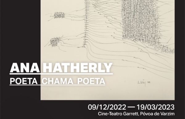 Exposição “Ana Hatherly. Poeta chama poeta”