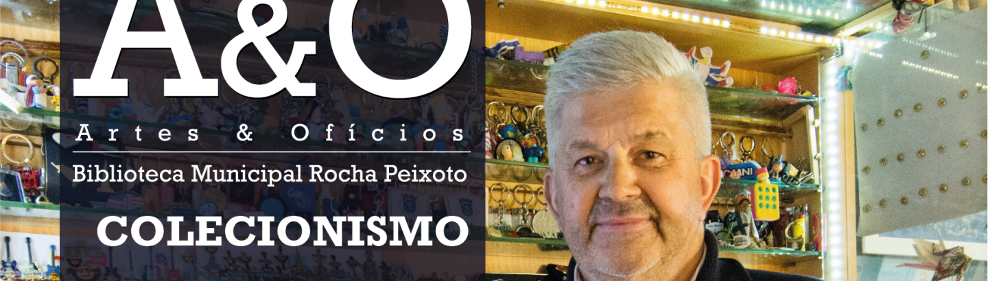 Artes & Ofícios – Colecionismo