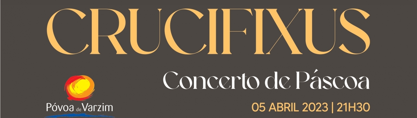 Concerto de Páscoa "Crucifixus"
