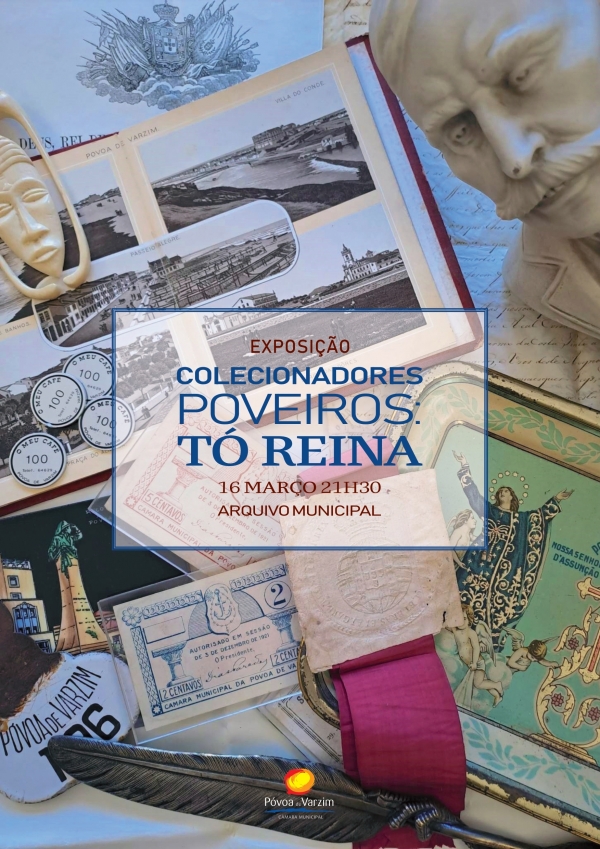 Exposição "Colecionadores poveiros: Tó Reina"