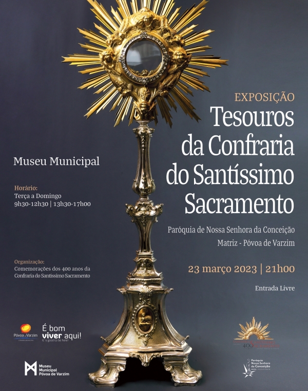 Exposição "Tesouros da Confraria do Santíssimo Sacramento"