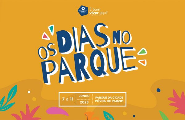 Cinco dias de festa… na edição deste ano d’Os Dias no Parque