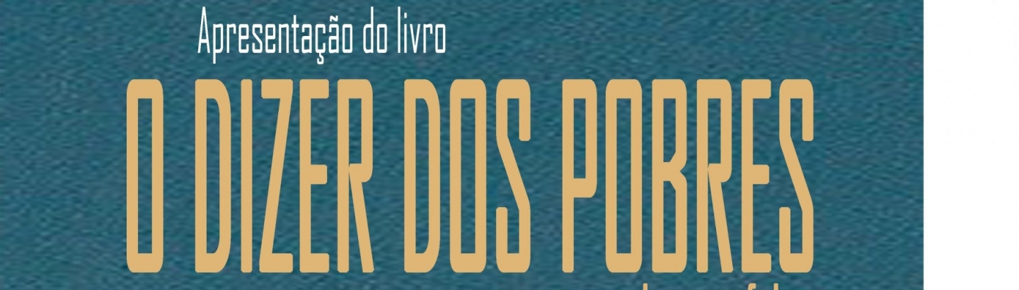 Apresentação do livro O que dizer dos pobres se pudessem falar