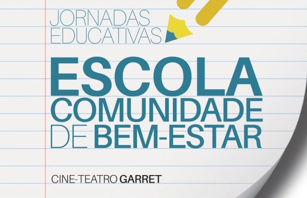 Jornadas Educativas "Escola comunidade de bem-estar"