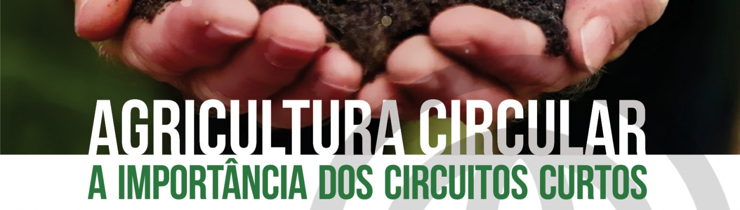 Workshop "Agricultura Circular: a importância dos circuitos curtos"