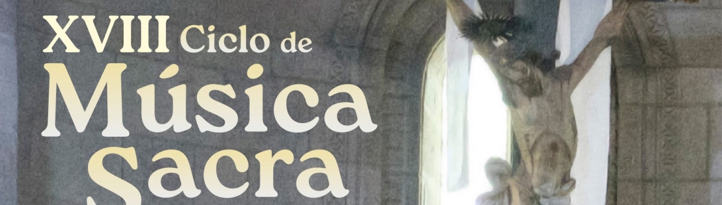 XVIII Ciclo de Música Sacra