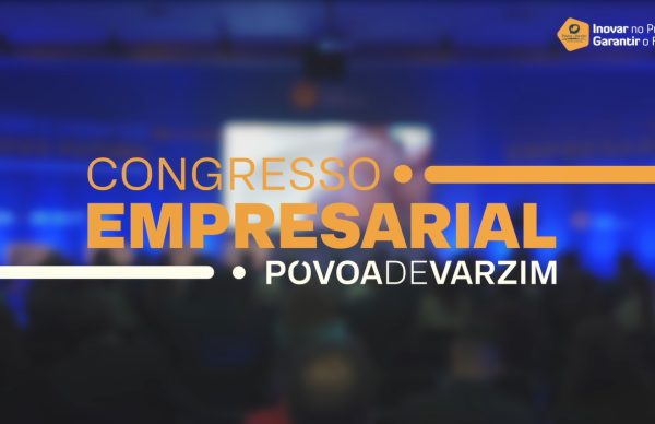Congresso Empresarial da Póvoa de Varzim 2024