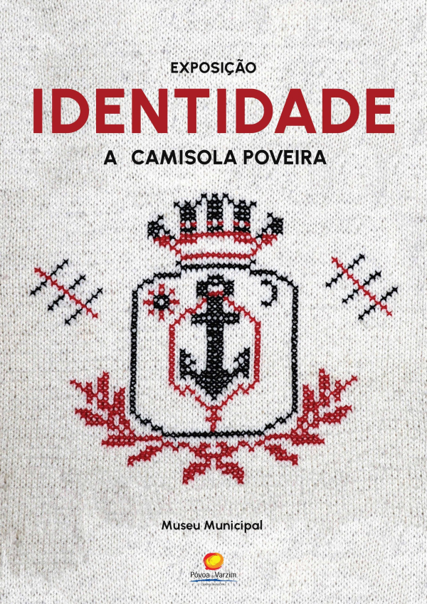 Exposição "IDENTIDADE. A Camisola Poveira”