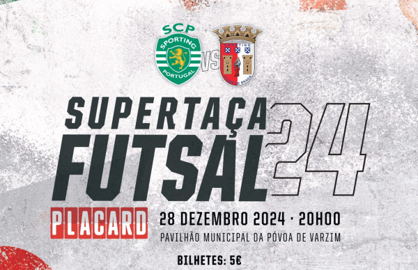 Sporting CP e SC Braga disputam Supertaça de Futsal na Póvoa
