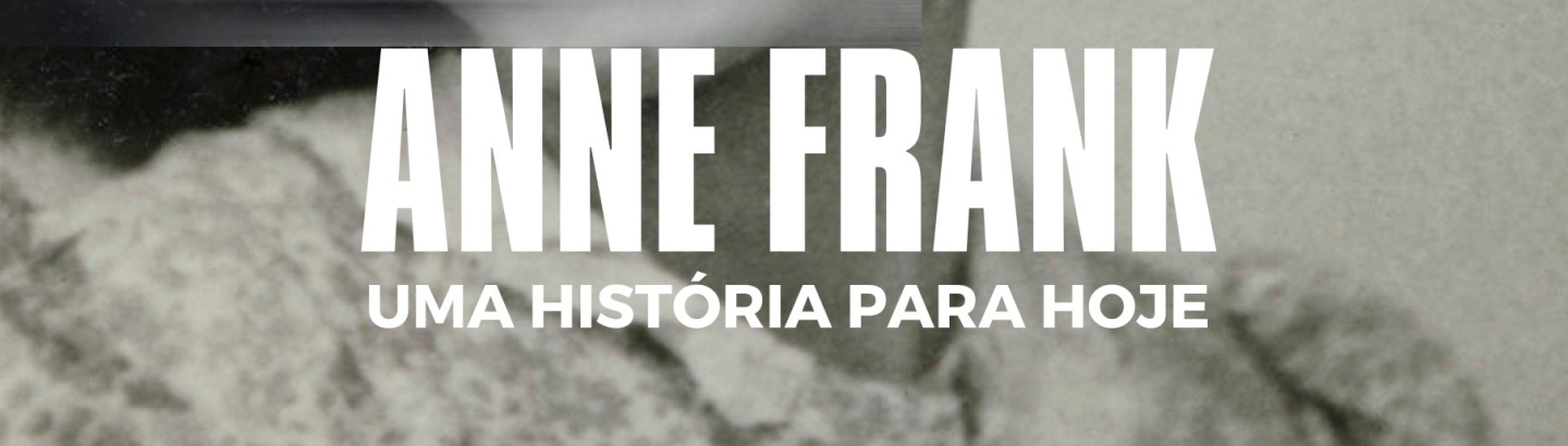 Exposição "Anne Frank: uma história para hoje"