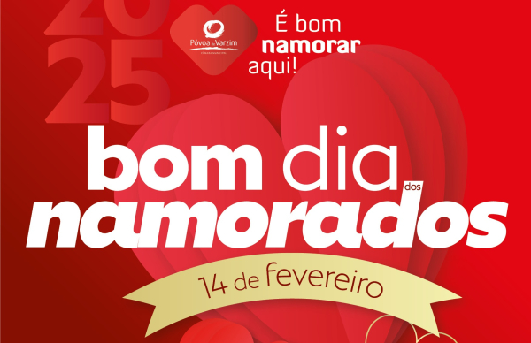 Bom Dia dos Namorados, Póvoa de Varzim!