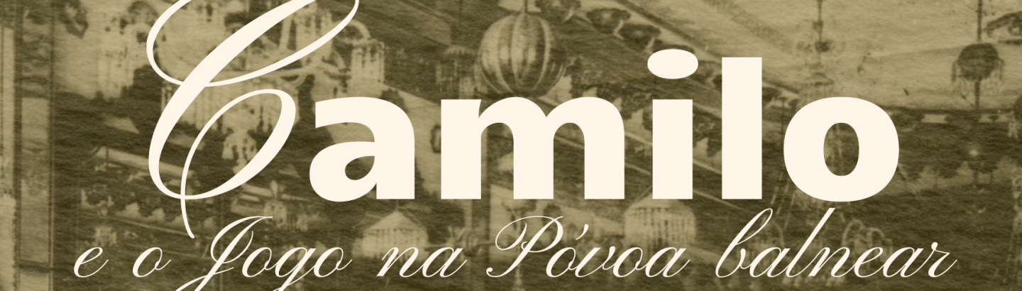 Exposição "Camilo e o Jogo na Póvoa Balnear"