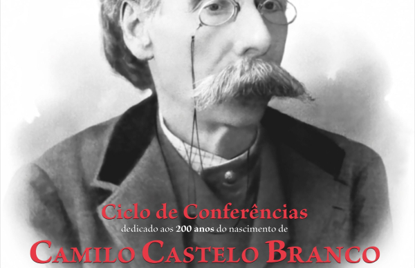 Ciclo de conferências pelo bicentenário do nascimento de Camilo Castelo Branco
