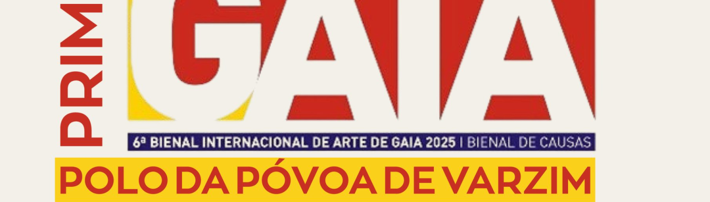 "Primeira Linha": 6.ª Bienal Internacional de Arte de Gaia