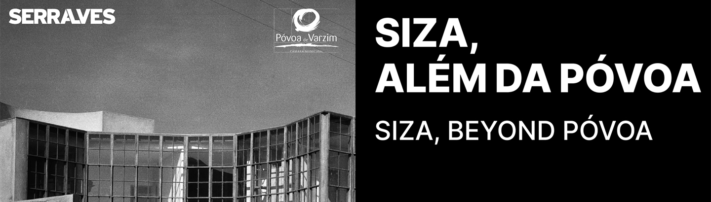 Exposição "Siza, além da Póvoa"