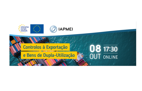Webinar "Controlos à Exportação e Bens de Dupla-Utilização": inscrições