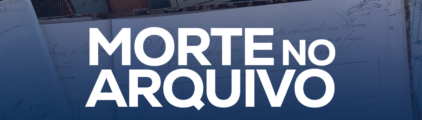 Mostra documental "Morte no Arquivo"