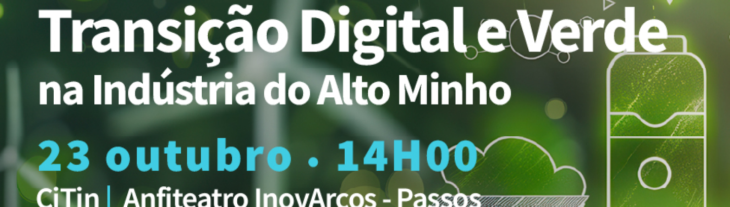 "Transição Digital e Verde na Indústria do Alto Minho” em debate