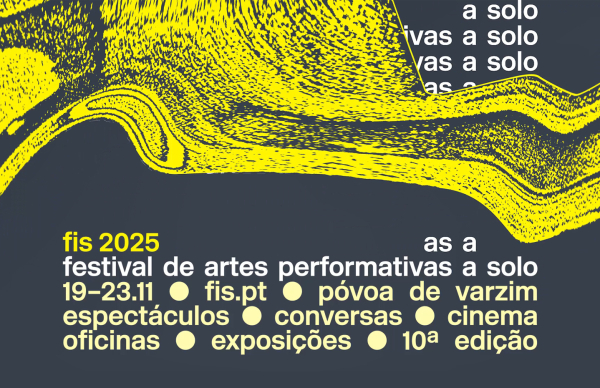 10.ª edição do FIS - Festival de Artes Performativas a Solos