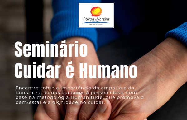 Seminário “Cuidar é Humano” reforça a importância da humanização dos cuidados