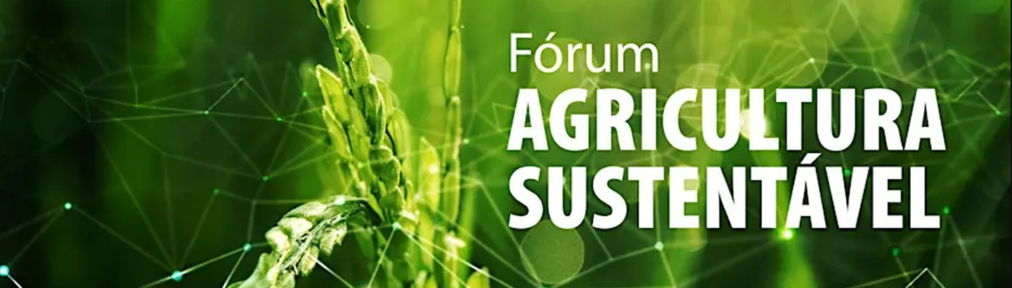 2.º Fórum Agricultura Sustentável