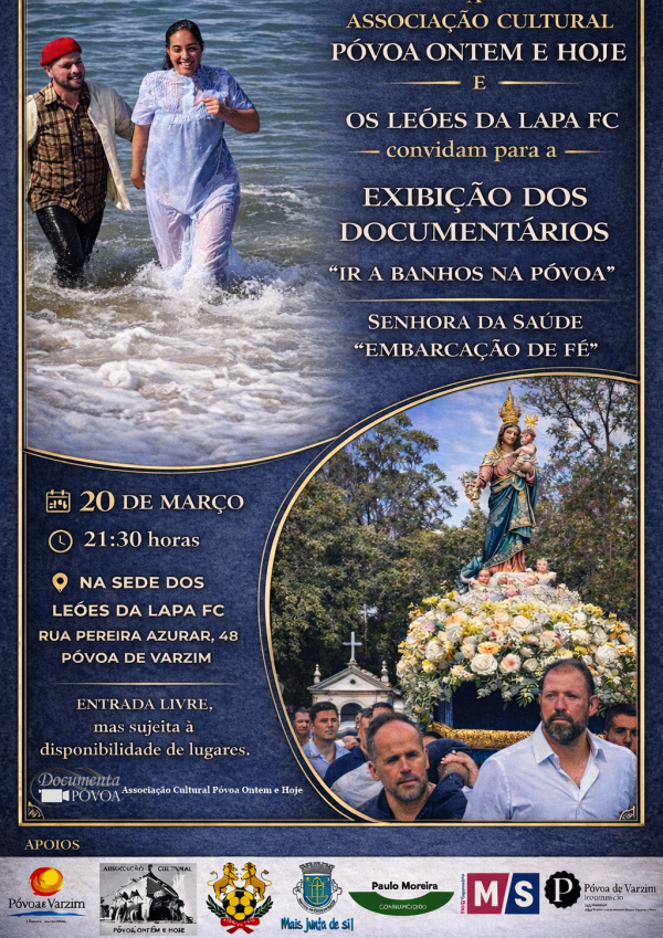 Documentários "Ir a banhos na Póvoa" e "Senhora da Saúde - Embarcação de Fé"