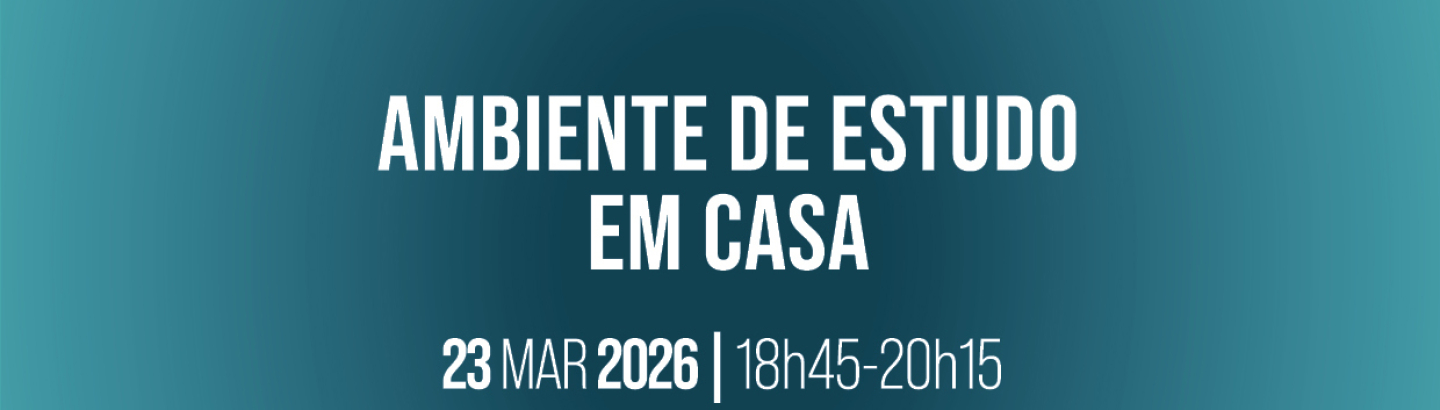 Sessão de sensibilização "Ambiente de estudo em casa"
