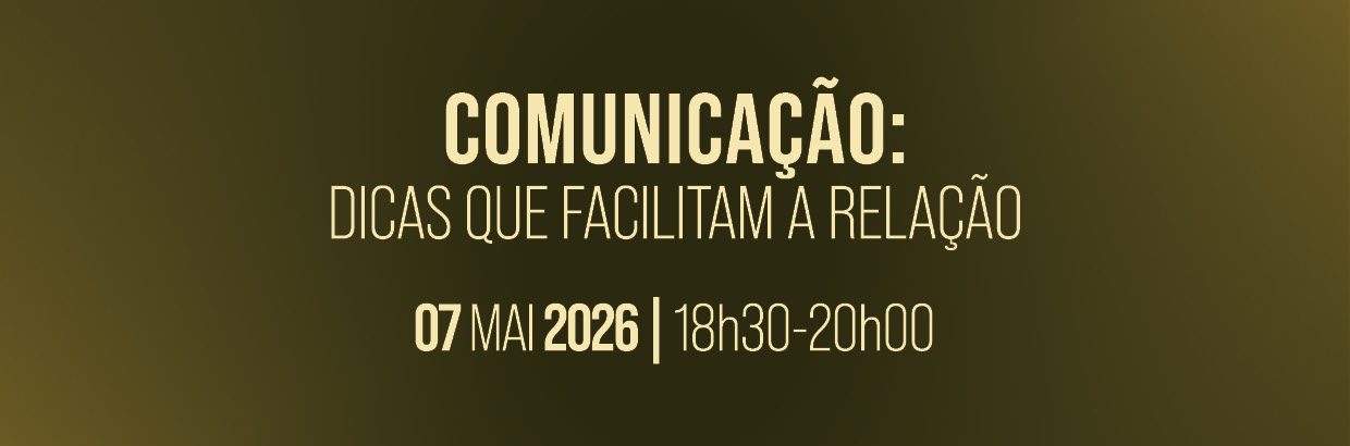Sessão de sensibilização “Comunicação: Dicas que Facilitam a Relação”