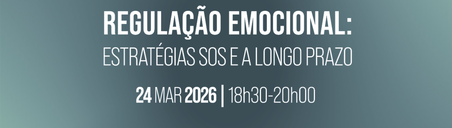 Sessão de sensibilização “Regulação emocional: estratégias SOS e a longo prazo”