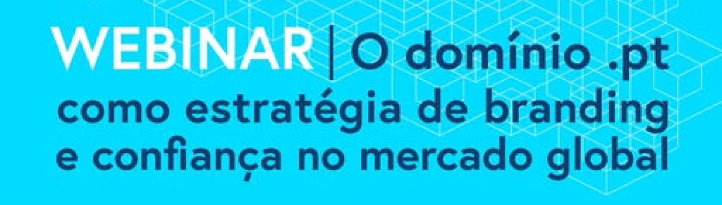 Webinar “O Domínio .PT como Estratégia de Branding”