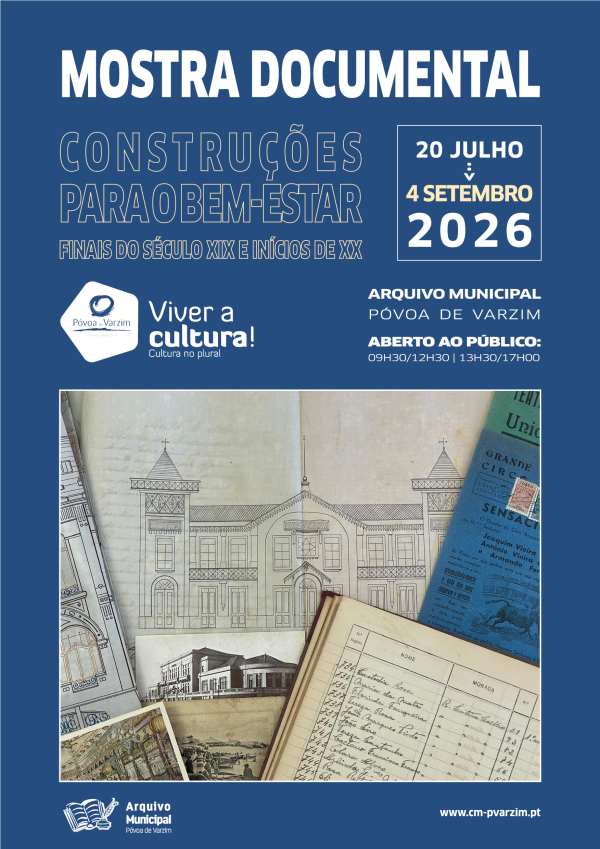 Mostra Documental “Construções para o Bem-Estar” (finais do século XIX e inícios de XX)