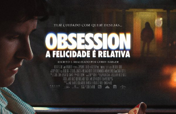Cinema "Obsession – A Felicidade é Relativa"