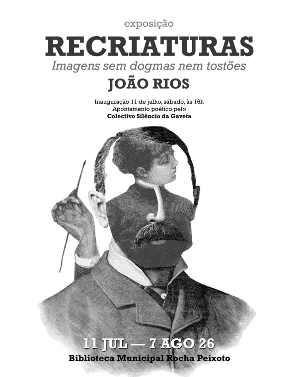 Exposição “RECRIATURAS: Imagens sem dogmas nem tostões”