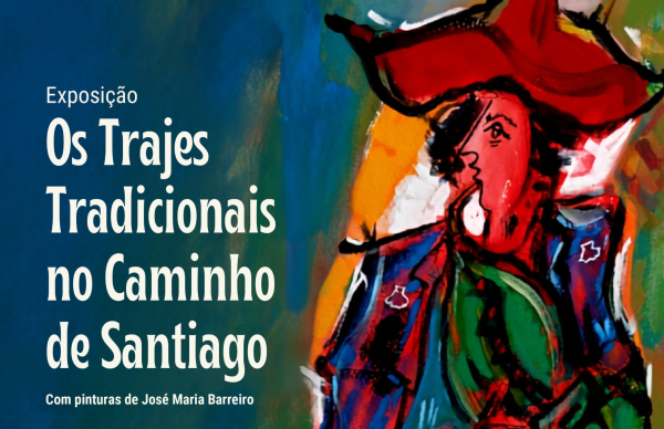 “Os trajes tradicionais no Caminho de Santiago” em exposição no Posto de Turismo