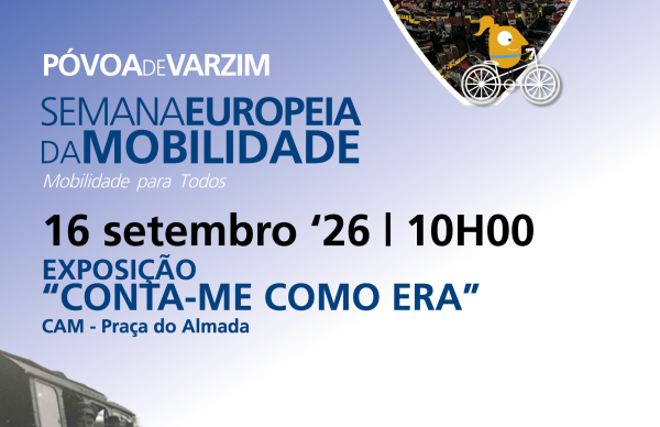 Exposição “Conta-me como era” abre Semana Europeia da Mobilidade