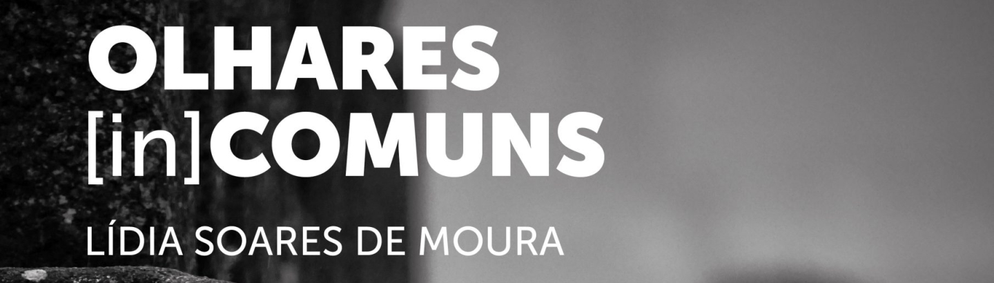 Exposição de fotografia "Olhares [in]Comuns"