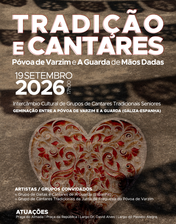 Tradição e Cantares - Póvoa de Varzim e A Guarda de Mãos Dadas